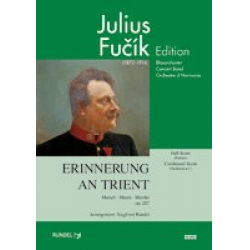 Erinnerung an Trient / Souvenir of Trento Marsch op. 287 - Julius Fucik / Arr. Siegfried Rundel
