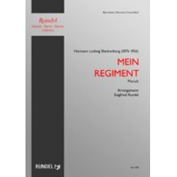 Mein Regiment -Hermann Ludwig Blankenburg / Arr.Siegfried Rundel