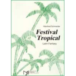 Festival Tropical (Latin Fantasy) -Walter Schneider-Argenbühl / Arr.Steve McMillan