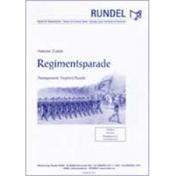 Regimentsparade (Marsch) -Antonin Zvacék / Arr.Siegfried Rundel