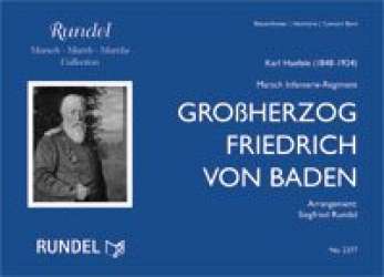 Großherzog Friedrich von Baden - Karl Haefele / Arr. Siegfried Rundel