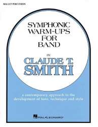 Symphonic Warm-Ups for Band (22) Mallet Percussion - Claude T. Smith