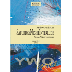 Saturday Night Interlude (Young Wind Orchestra) op. 354 (2003) - Andrew Noah Cap