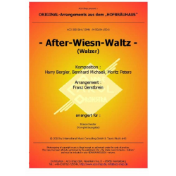 After Wiesn Waltz - Harry Bergler, Bernhard Michaeli, Moritz Peters / Arr. Franz Gerstbrein