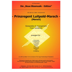 Prinzregent Luitpold-Marsch -Franz Gerstbrein / Arr.Franz Gerstbrein