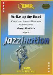 Strike Up The Band -George Gershwin / Arr.Dennis Armitage