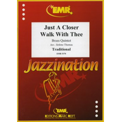 Just A Closer Walk With Thee -Traditional / Arr.Jérôme Thomas