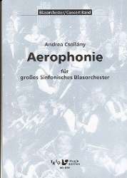 Aerophonie für großes sinfonisches Blasorchester - Andrea Csollány