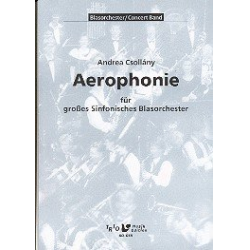 Aerophonie für großes sinfonisches Blasorchester -Andrea Csollány