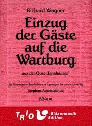 Einzug der Gäste auf die Wartburg (aus der Oper Tannhäuser) - Richard Wagner / Arr. Stephan Ametsbichler