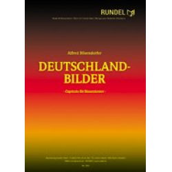 Deutschlandbilder - Capriccio für Blasorchester - Alfred Bösendorfer
