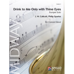 Drink to Me Only with Thine Eyes - für Trompete und Blasorchester - J.W. Calcott / Arr. Philip Sparke
