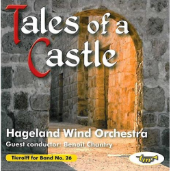 CD 'Tierolff for Band No. 26 - Tales of a Castle" -Hageland Wind Orchestra / Arr.Benoit Chantry