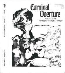 Carnival Overture op.92 - Antonin Dvorak / Arr. Leigh Steiger