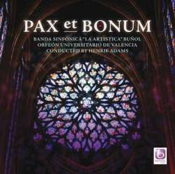 CD 'Pax et Bonum' - La Artistica Bunol / Arr. Ltg.: Henrie Adams
