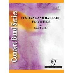 Festival and Ballade for Winds - Travis J. Weller