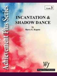 Incantation and Shadow Dance - Barry E. Kopetz