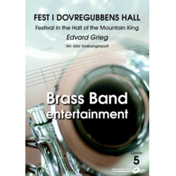 BRASS BAND: Fest i Dovregubbens hall/Festival in the Hall of the Mountain King - Edvard Grieg / Arr. Idar Torskangerpoll