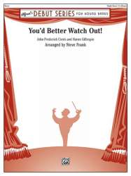 You'd Better Watch Out! - J. Fred Coots / Arr. Steve Frank