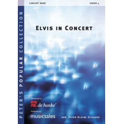 Elvis in Concert -Elvis Presley / Arr.Peter Kleine Schaars