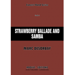 Strawberry Ballade and Samba (for Trumpet and Concert Band) - Marc Desorbay