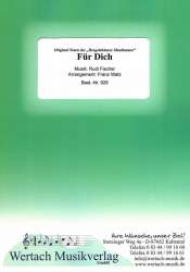 Für Dich (Walzer) -Rudi Fischer / Arr.Franz Watz