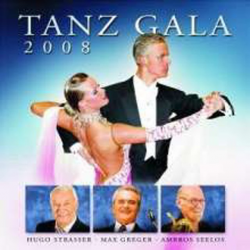 CD "Tanz Gala 2008" - Max Greger, Hugo Strasser, Ambros Seelos