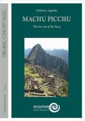 Machu Picchu - the lost City of the Incas - Federico Agnello