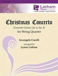 Christmas Concerto for String Quartet (Concerto Grosso, Opus 6, No. 8) - Arcangelo Corelli / Arr. William P. Latham