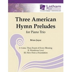 Three American Hymn Preludes - Violine, Cello, Piano - B. Joyce