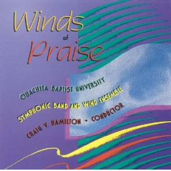 CD "Winds of Praise" Quachita Baptist University Symphonic Band and Wind Ensemble