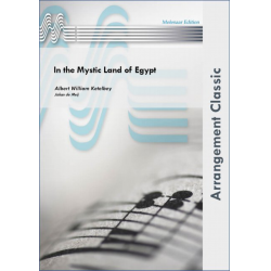 In the Mystic Land of Egypt -Albert W. Ketelbey / Arr.Johan de Meij