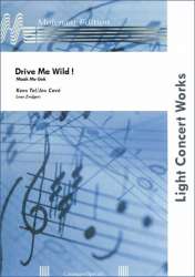 Drive Me Wild ! (Maak Me Gek) - Kees Tel & Jos Cove / Arr. Leon Zwijgers