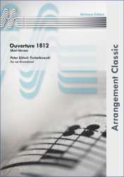 Ouverture 1812 (Short Version) - Piotr Ilich Tchaikowsky (Pyotr Peter Ilyich Iljitsch Tschaikovsky) / Arr. Ton van Grevenbroek