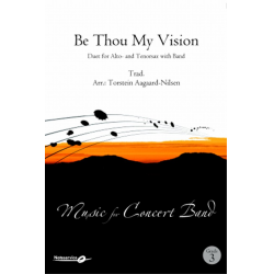 Be Thou My Vision - Traditional / Arr. Torstein Aagaard-Nilsen