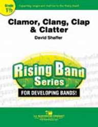 Clamor, Clang, Clap & Clatter -David Shaffer