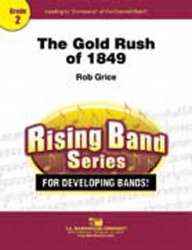 The Gold Rush Of 1849 - Robert Grice