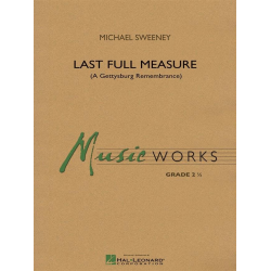 Last Full Measure (A Gettysburg Remembrance) -Michael Sweeney