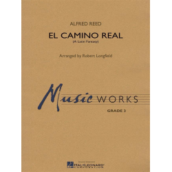 El Camino Real - A Latin Fantasy -Alfred Reed / Arr.Robert Longfield