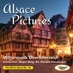 CD 'Tierolff for Band No. 30 - Alsace Pictures" - Militärmusik Oberösterreich