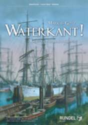 Waterkant! (Rhapsody for Concert Band) - Markus Götz