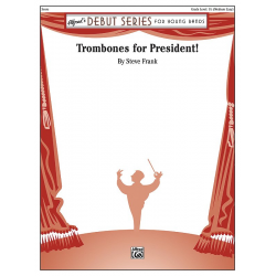 Trombones For President - Steve Frank
