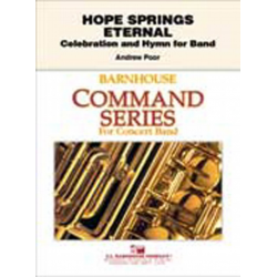 Hope Springs Eternal - Celebration And Hymn For Band - Andrew F. Poor