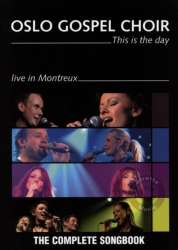 This Is The Day - Live In Montreux - Oslo Gospel Choir - The Complete Songbook