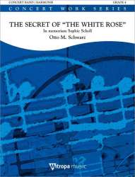 The Secret of The White Rose - In Memoriam Sophie Scholl - Otto M. Schwarz