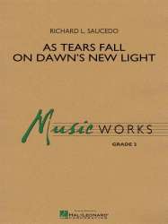 As Tears Fall on Dawn's New Light -Richard L. Saucedo