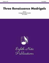 Three Renaissance Madrigals - Diverse / Arr. David Marlatt