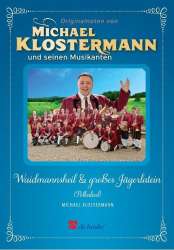 Waidmannsheil & großes Jägerlatein - Michael Klostermann
