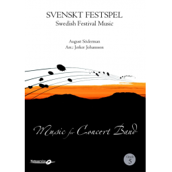 Swedish Festival Music / Svenskt Festspel -August Söderman / Arr.Jerker Johansson