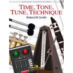 Time, Tone, Tune, Technique - Robert W. Smith